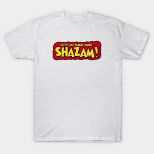 WITH ONE MAGIC WORD . . . SHAZAM! T-Shirt